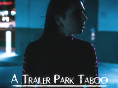 Abella Danger in Trailer Park Taboo - Part 3 - PureTaboo