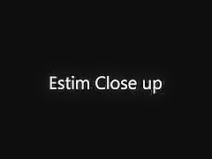 Estim Close Up!